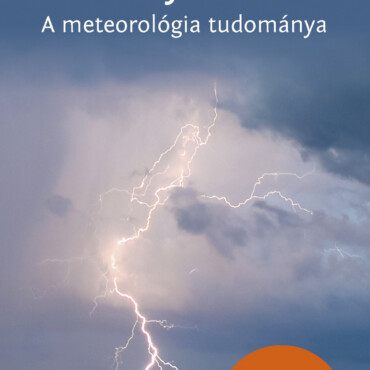 Időjárás - A Meteorológia Tudománya - Fedezd Fel Az Időjárás Titkait!