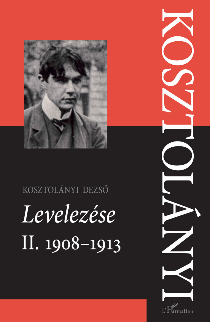 Kosztolányi Dezső Levelezése Ii. 19081913