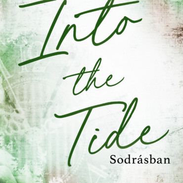 Into The Tide - Sodrásban ( Élfestett)