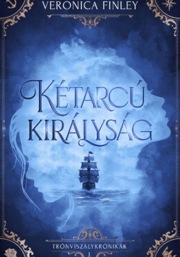 Kétarcú Királyság - Trónviszálykrónikák I.