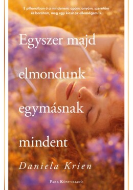 Egyszer Majd Elmondunk Egymásnak Mindent