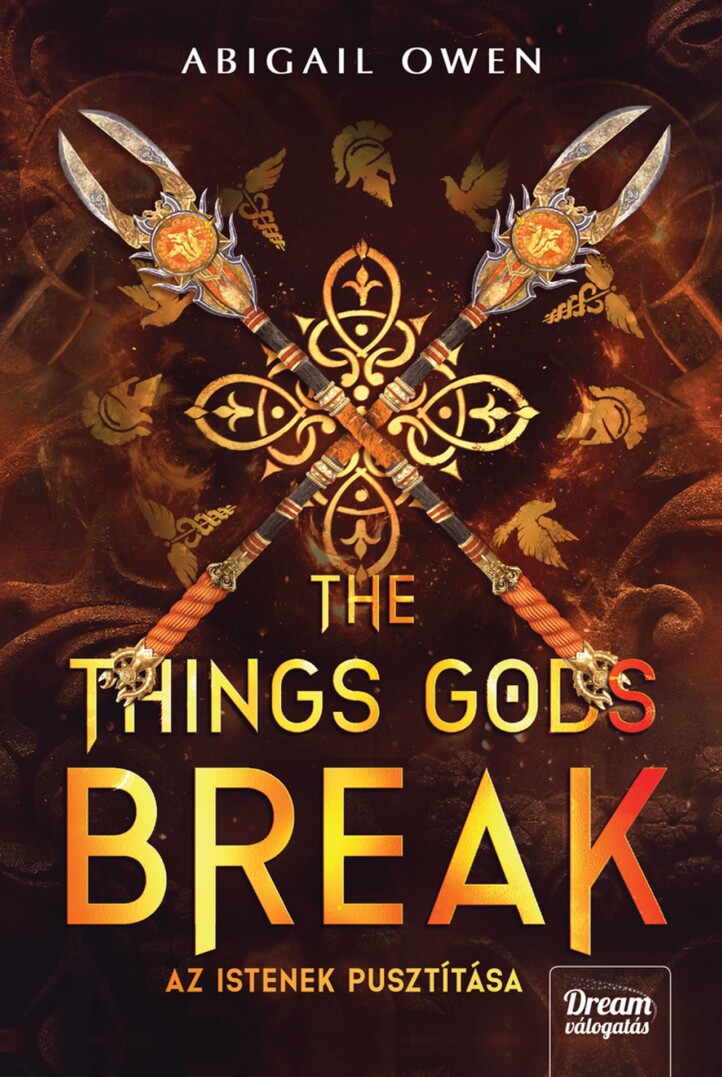 The Things Gods Break - Az Istenek Pusztítása (Éldekorált)