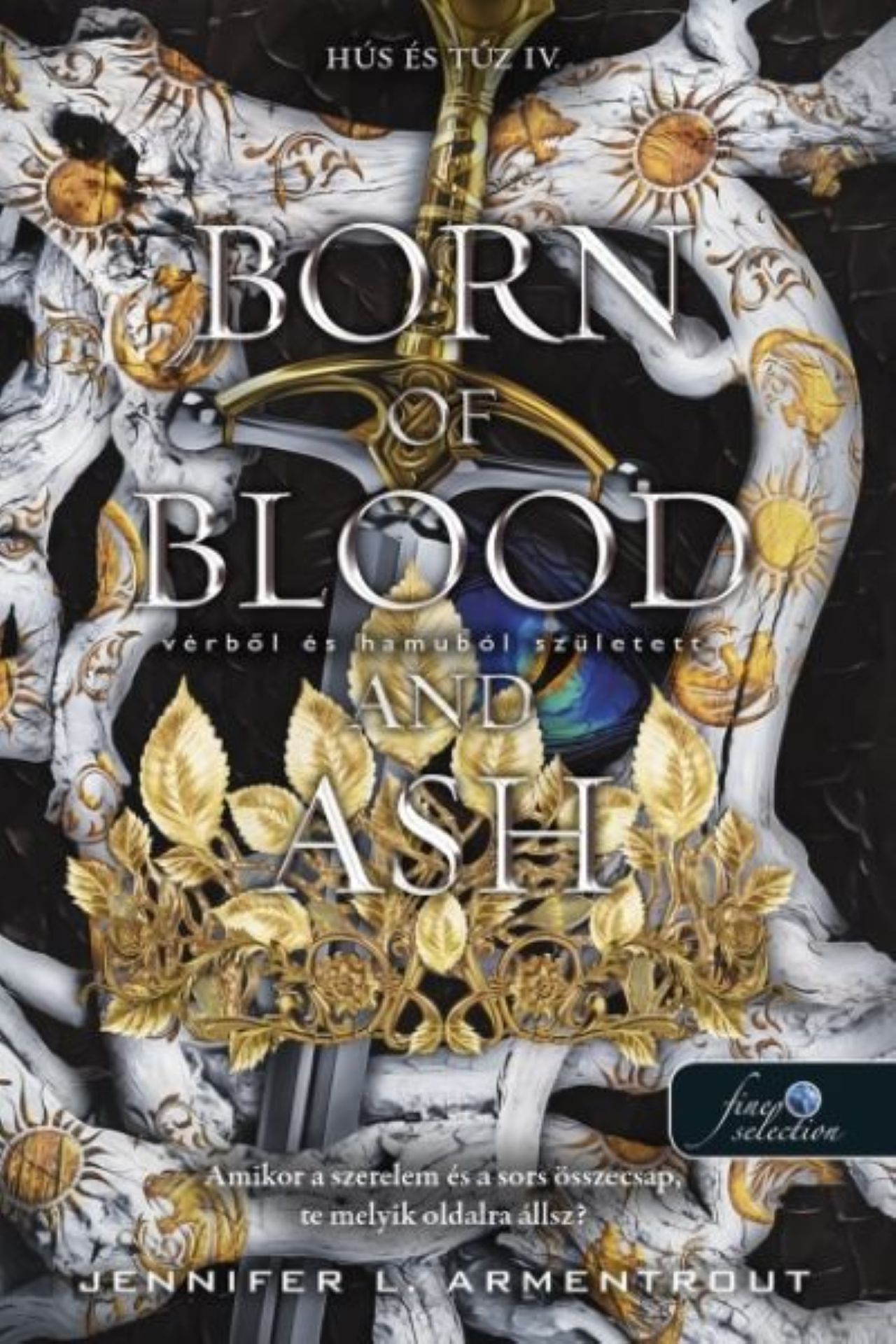 Born Of Blood And Ash - Vérből És Hamuból Született (Hús És Tűz 4.)