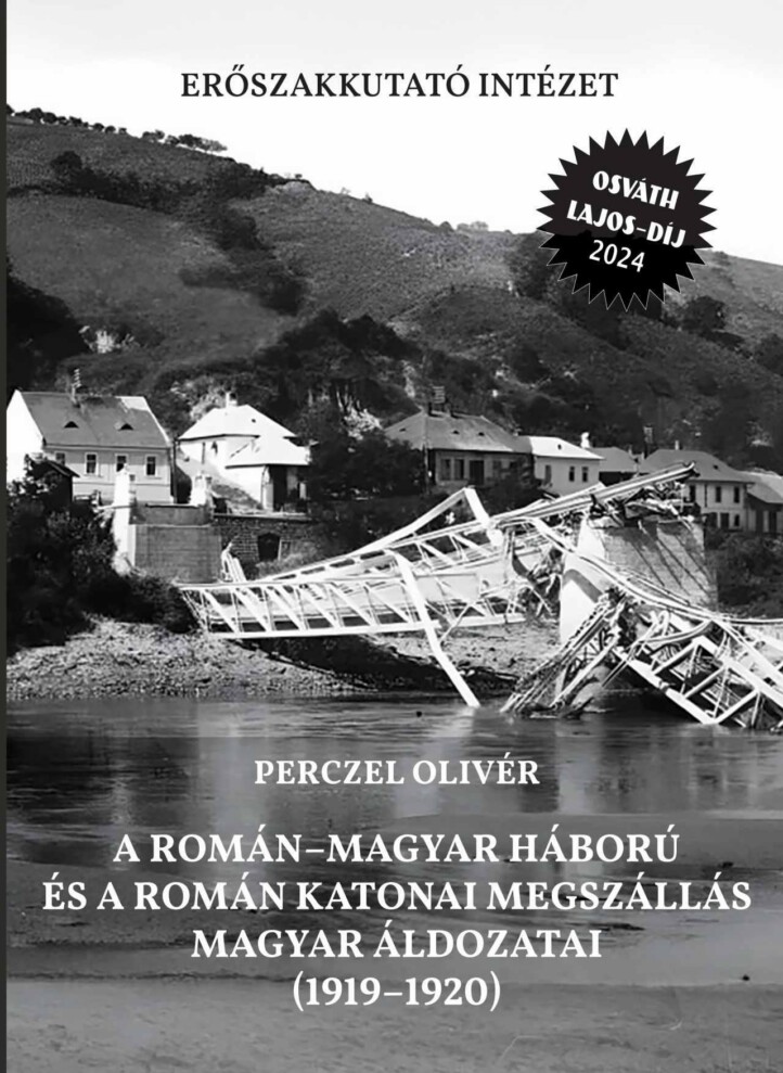 A Román-Magyar Háború És A Román Katonai Megszállás Magyar Áldozatai (19191920)