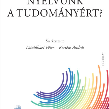 Mit Tehet Nyelvünk A Tudományért?