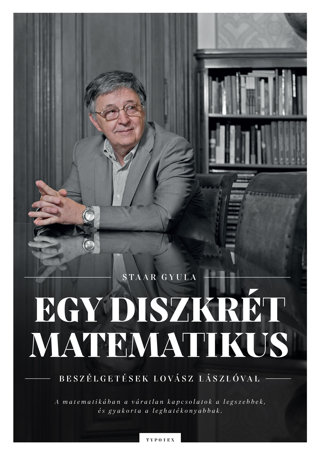 Egy Diszkrét Matematikus - Beszélgetések Lovász Lászlóval