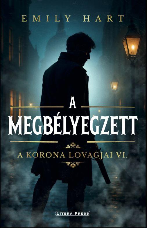 A Megbélyegzett - A Korona Lovagjai Vi.