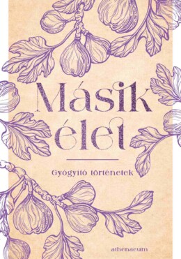 Másik Élet - Gyógyító Történetek