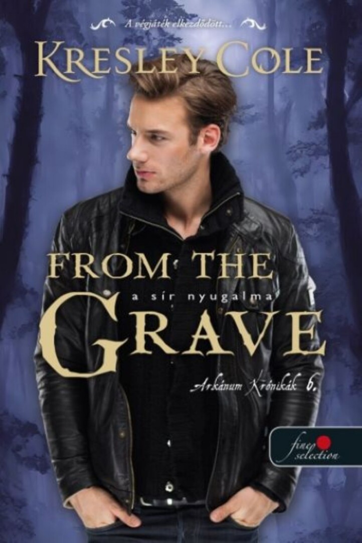 From The Grave - A Sír Nyugalma ( Arkánum Krónikák 6. )
