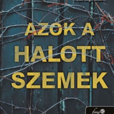 Azok A Halott Szemek - Női Pszichothrillerek!
