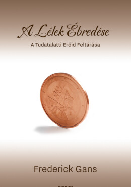 A Lélek Ébredése - A Tudatalatti Erőid Feltárása