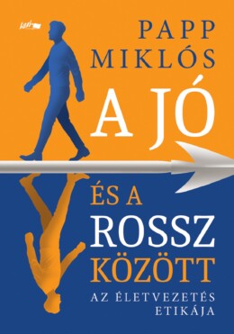 A Jó És A Rossz Között - Az Életvezetés Etikája - Új Borító