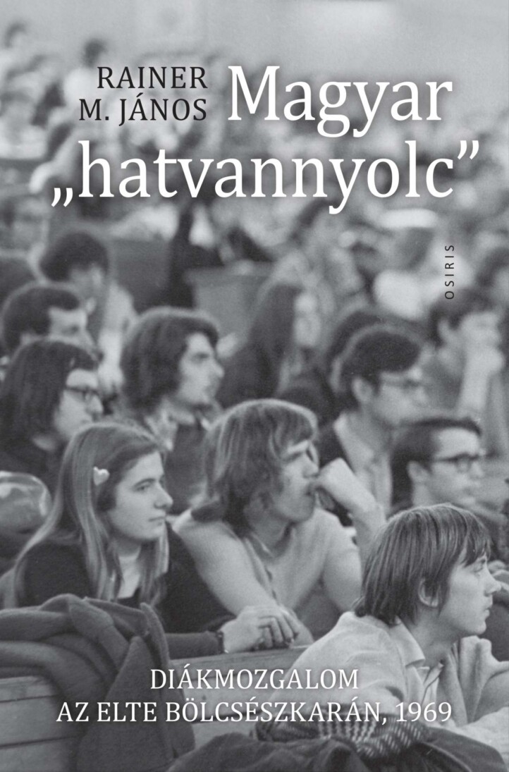 Magyar "Hatvannyolc"  Diákmozgalom Az Elte  Bölcsészkarán, 1969