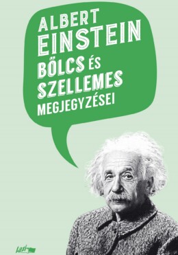 Albert Einstein Bölcs És Szellemes Megjegyzései