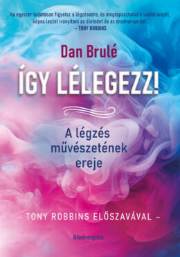 Így Lélegezz! - A Légzés Művészetének Ereje