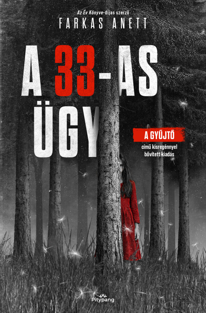 A 33-As Ügy ( A Gyűjtő C. Kisregénnyel Bővített Kiadás) Élfestett