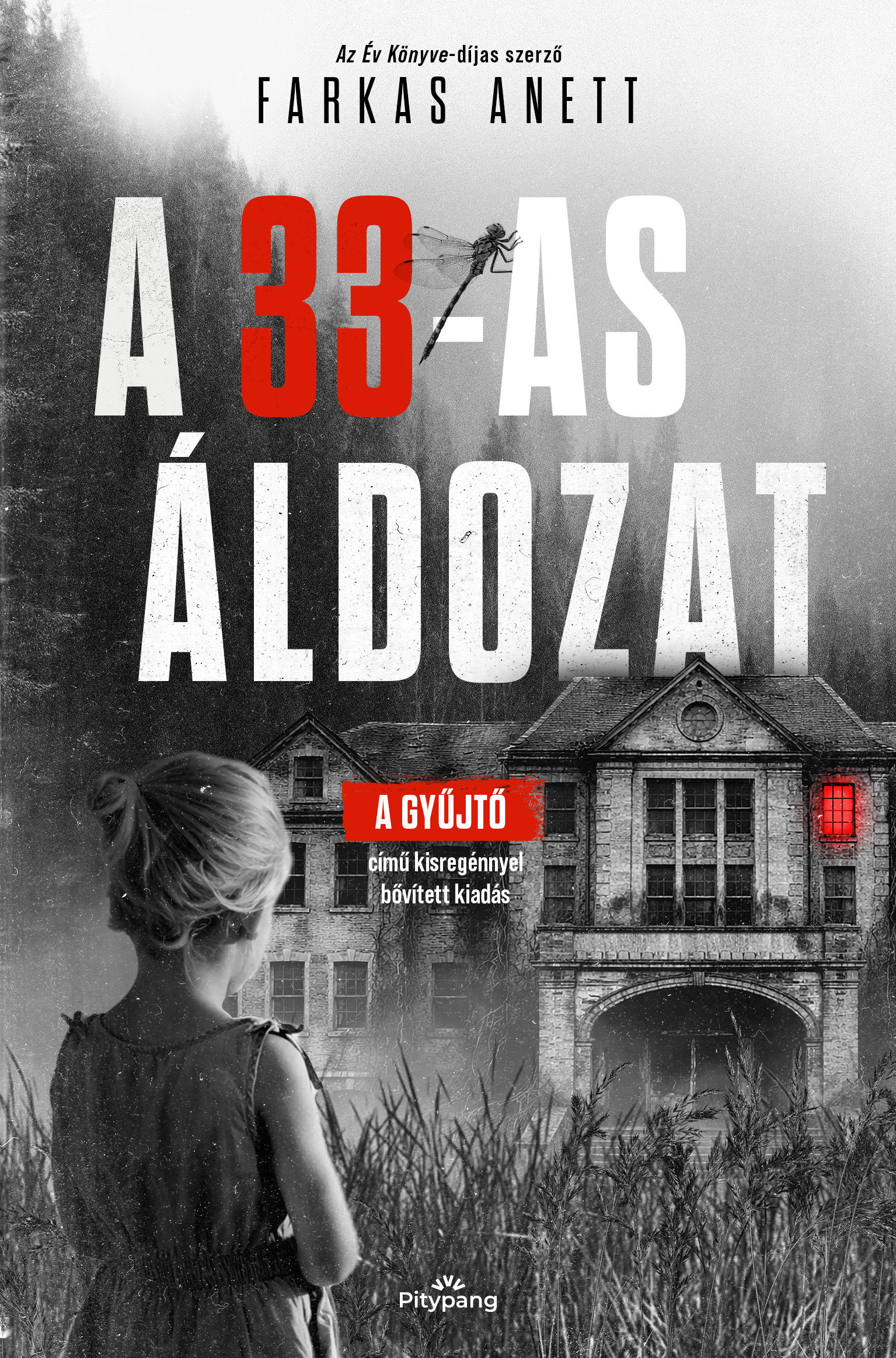 A 33-As Áldozat ( A Gyűjtő C. Kisregénnyel Bővített Kiadás) Élfestett