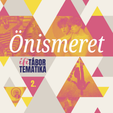 Önismeret - Ifitábor Tematika 2.