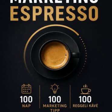 Marketing Espresso- 100 Költségkimélő Marketing Eszköz