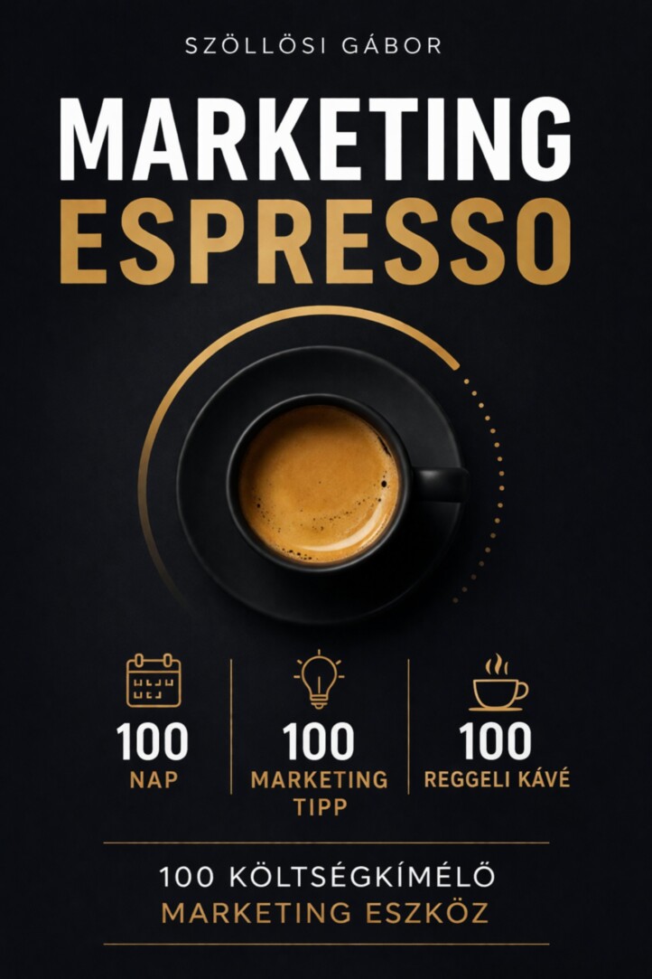 Marketing Espresso- 100 Költségkimélő Marketing Eszköz