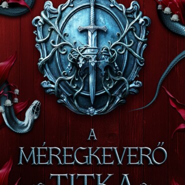A Méregkeverő Titka - A Sötét Ég Históriája 2. ( Élfestett)