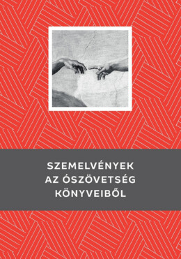 Szemelvények Az Ószövetség Könyveiből - Kello Diákkönyvtár