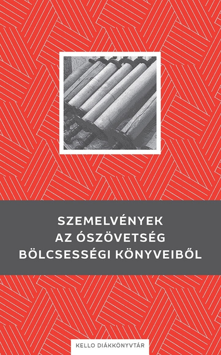Szemelvények Az Ószövetség Bölcsességi Könyveiből - Kello Diákkönyvtár