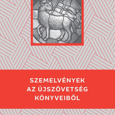 Szemelvények Az Újszövetség Könyveiből - Kello Diákkönyvtár
