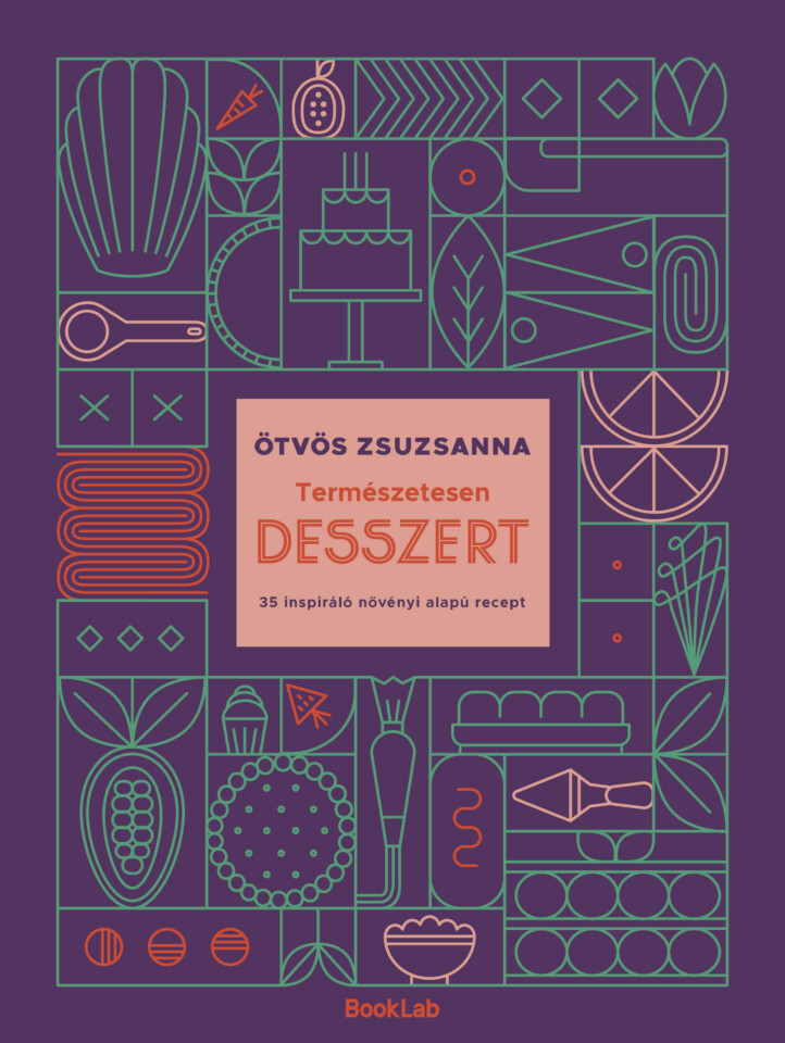 Természetesen Desszert - 35 Inspiráló Növényi Alapú Recept