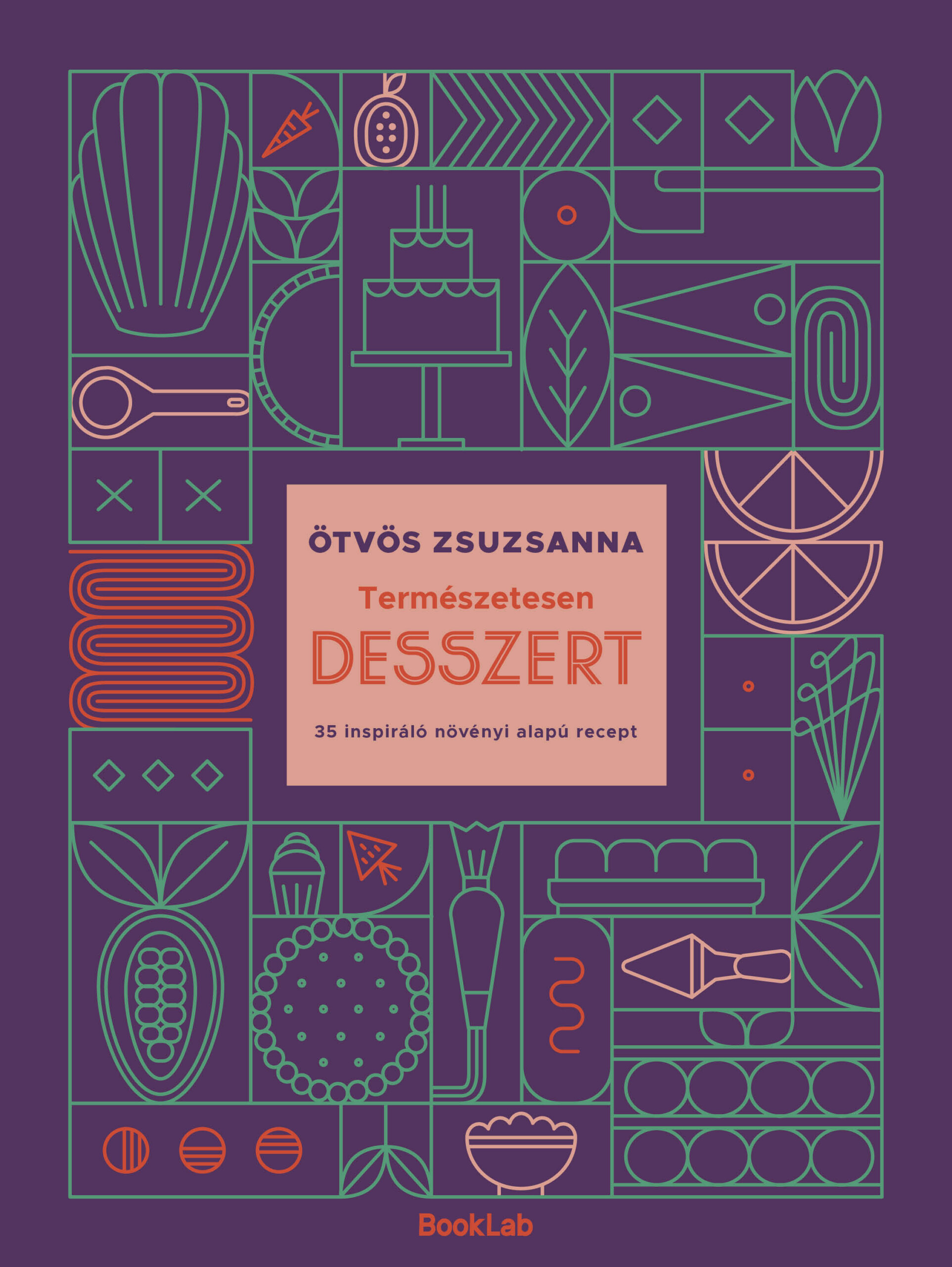 Természetesen Desszert - 35 Inspiráló Növényi Alapú Recept