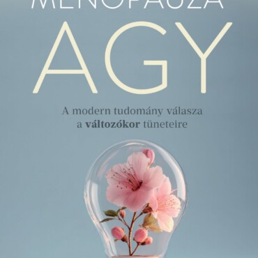 Menopauzaagy - A Modern Tudomány Válasza A Változókor Tüneteire