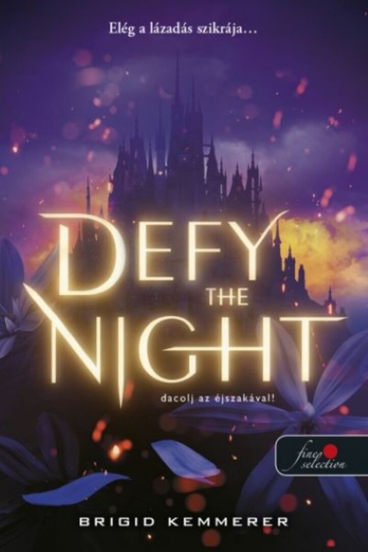 Defy The Night - Dacolj Az Éjszakával!
