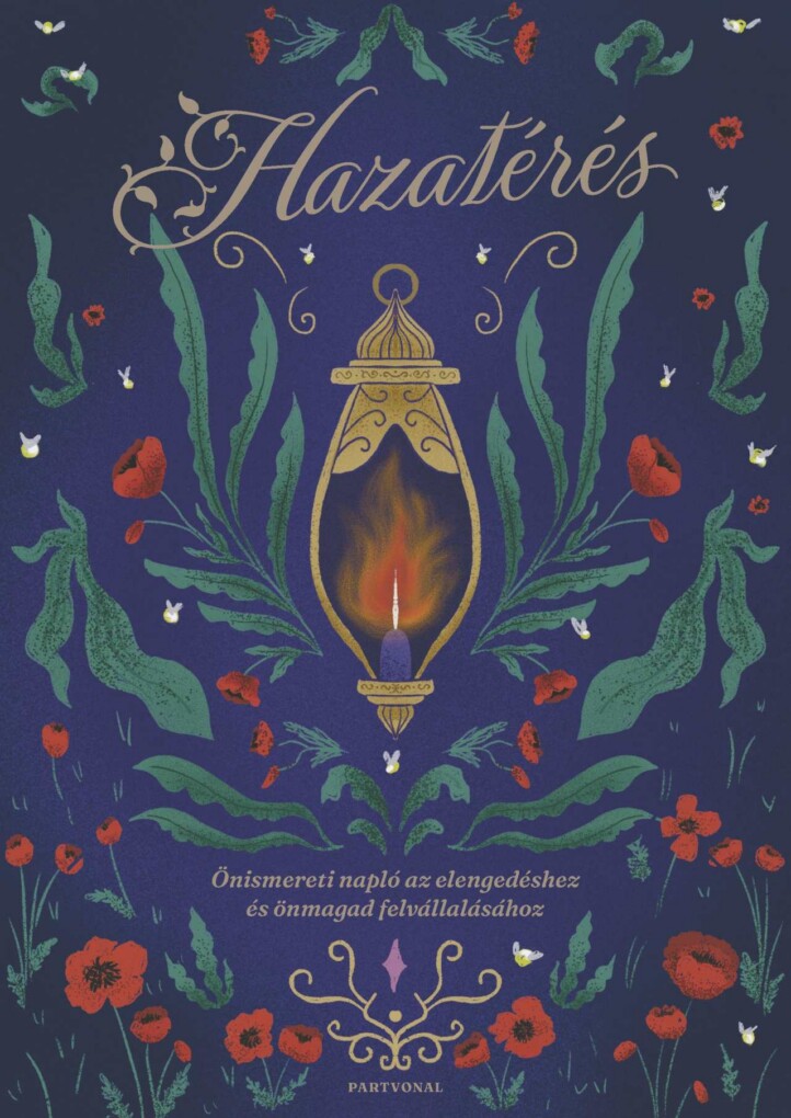 Hazatérés - Önismereti Napló Az Elengedéshez És Önmagad Felvállalásához