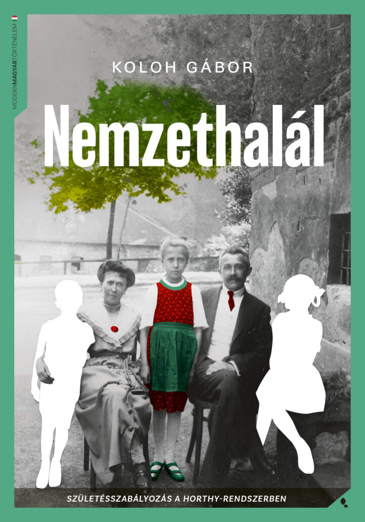 Nemzethalál - Születésszabályozás A Horthy-Korszakban