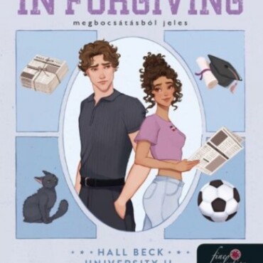 Lessons In Forgiving - Megbocsátásból Jeles (Hall Beck University Ii.)