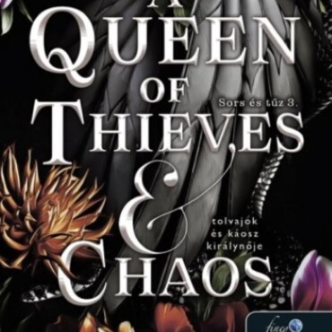 A Queen Of Thieves And Chaos - Tolvajok És Káosz Királynője - Sors És Tűz 3.