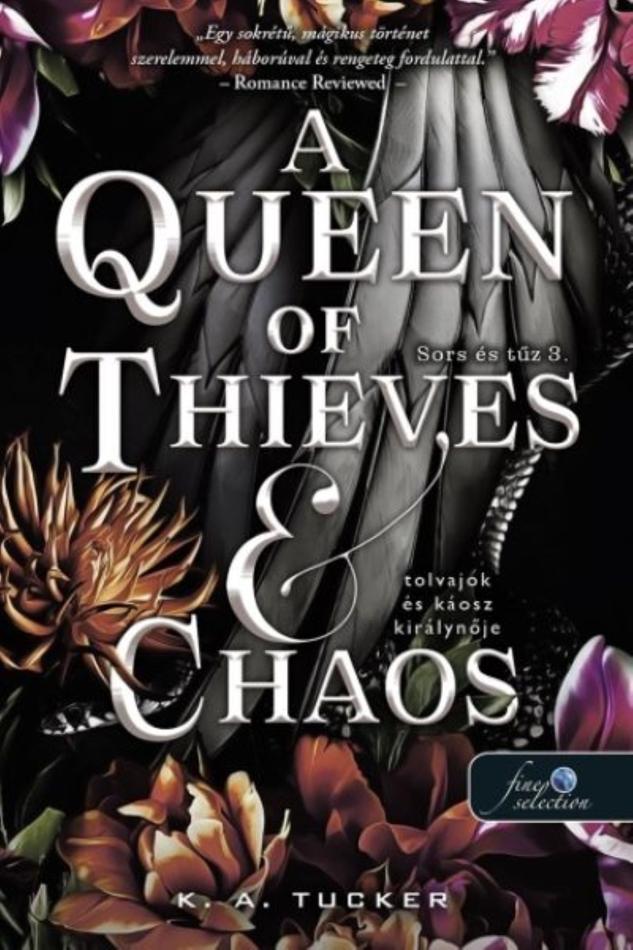 A Queen Of Thieves And Chaos - Tolvajok És Káosz Királynője - Sors És Tűz 3.