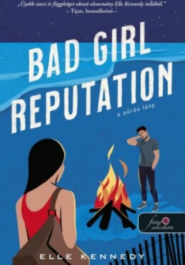 Bad Girl Reputation - A Zűrös Lány