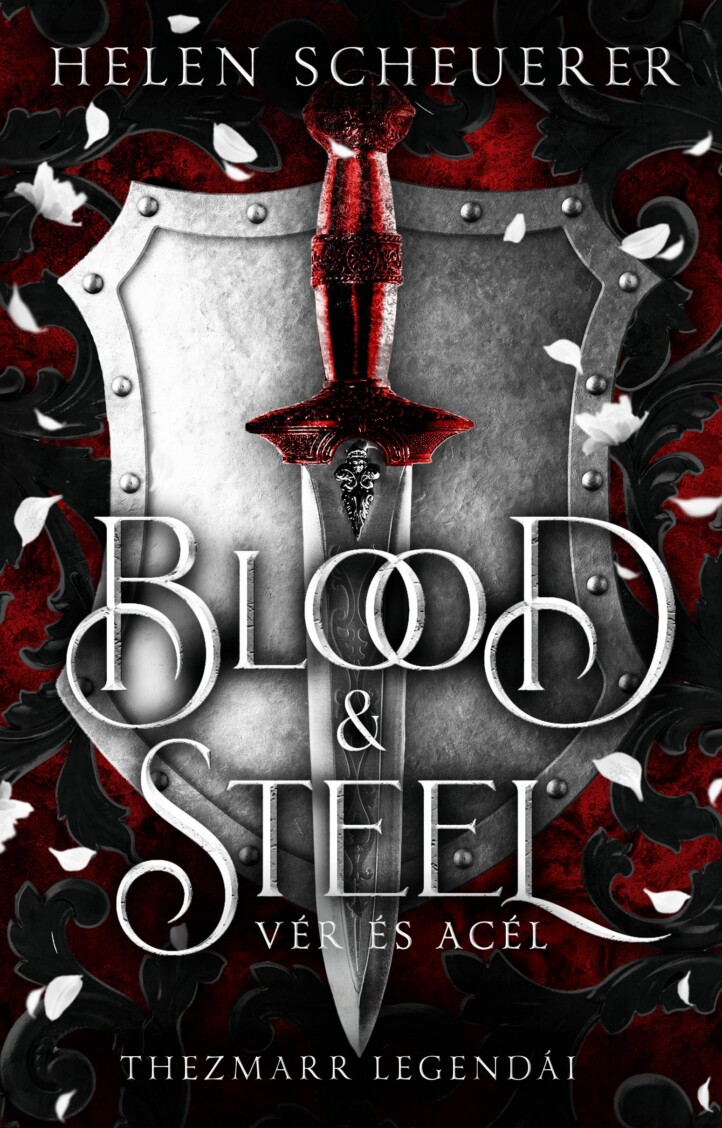 Blood & Steel - Vér És Acél - Thezmarr Legendái  ( Élfestett)