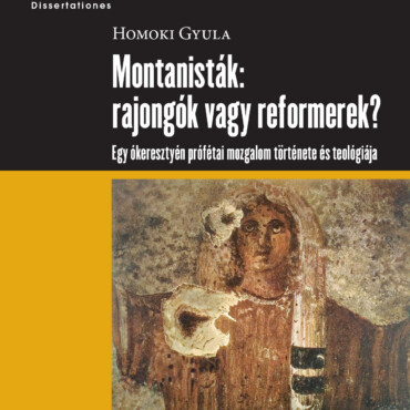 Montanisták: Rajongók Vagy Reformerek?