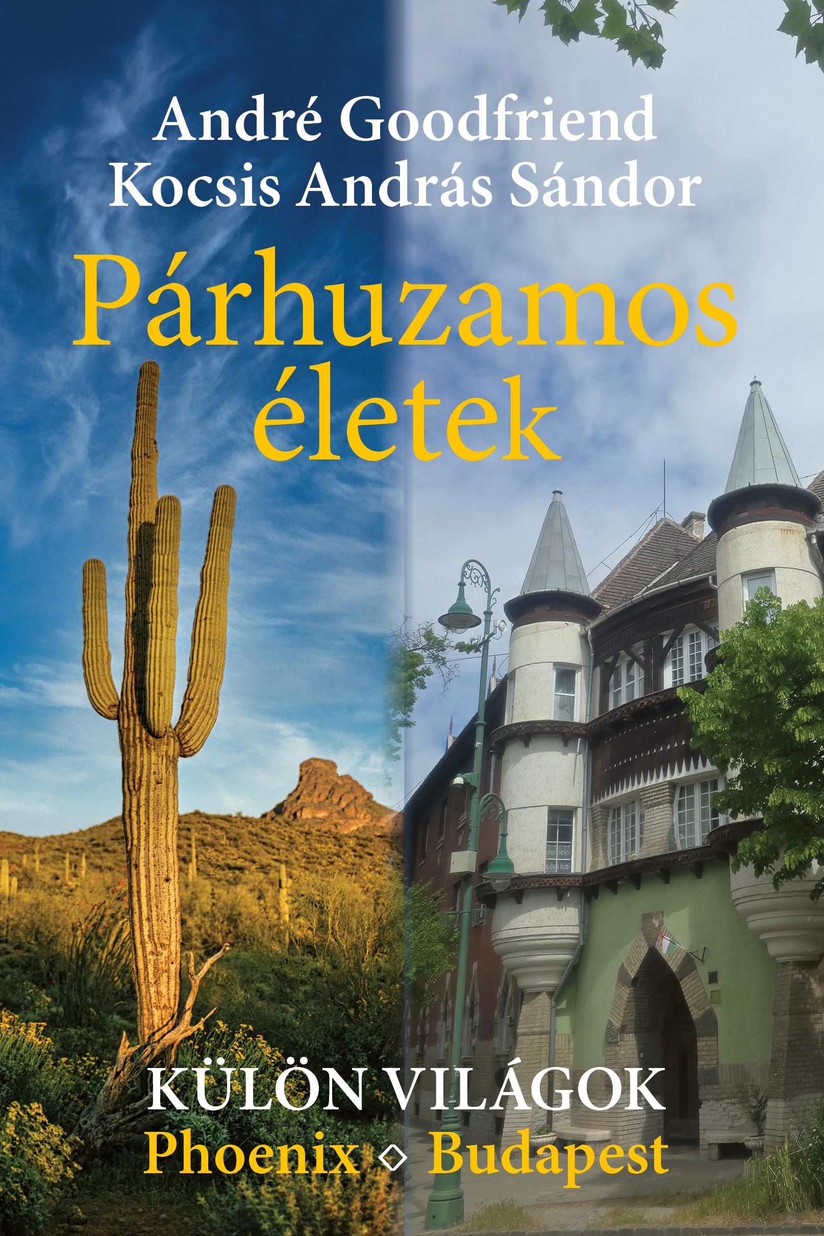 Párhuzamos Életek - Külön Világok (Phoenix-Budapest)