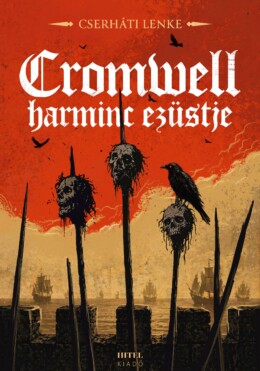 Cromwell Harminc Ezüstje - Élfestett