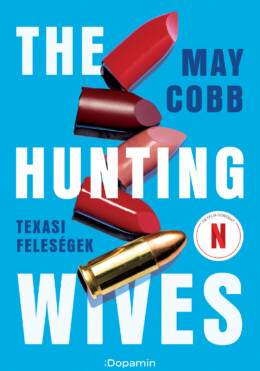 The Hunting Wives - Texasi Feleségek