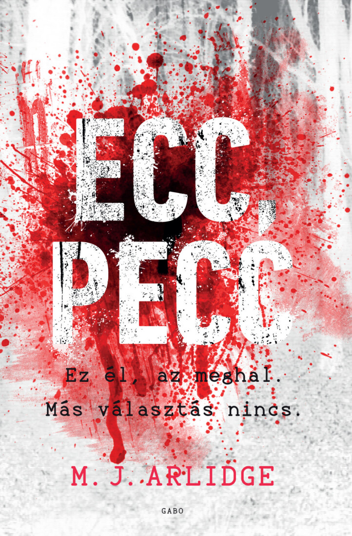 Ecc, Pecc - Ez Él, Az Meghal. Más Választás Nincs.