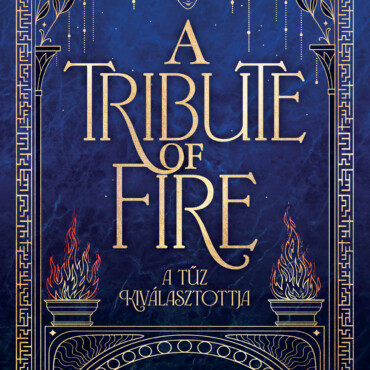 The Tribute Of Fire  A Tűz Kiválasztottja