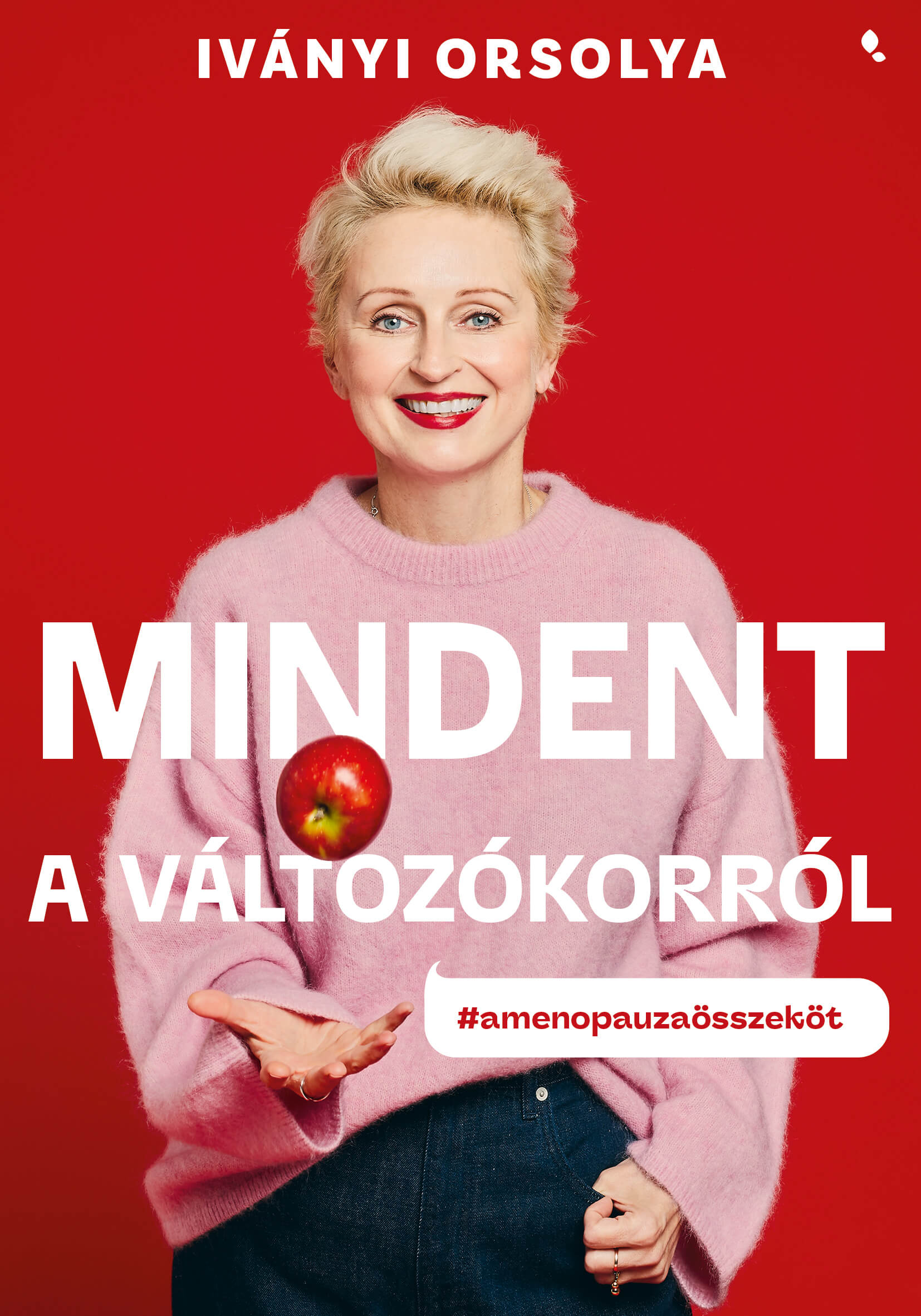 Mindent A Változókorról ( Bővített Átdolgozott Kiadás)