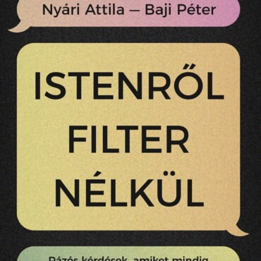 Istenről Filter Nélkül - Rázós Kérdések, Amiket Mindig Fel Akartál Tenni A Keres