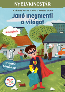 Janó Megmenti A Világot - Nyelvkincstár Sorozat - Szövegértés