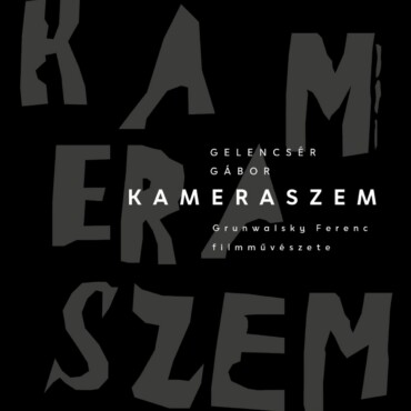 Kameraszem - Grunwalsky Ferenc Filmművészete