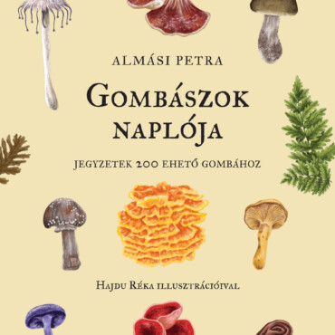 Gombászok Naplója - Ehető Vadon Sorozat Ii. Rész